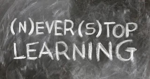 Never Stop Learning written on a chalkboard